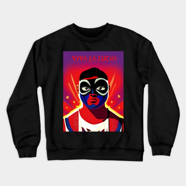 Viva la lucha Crewneck Sweatshirt by Firebrand